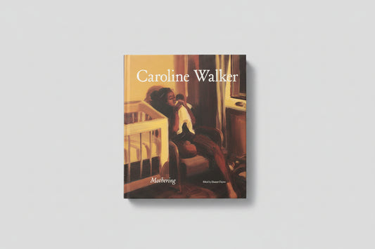Caroline Walker: Mothering
